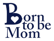 Born to be Mom